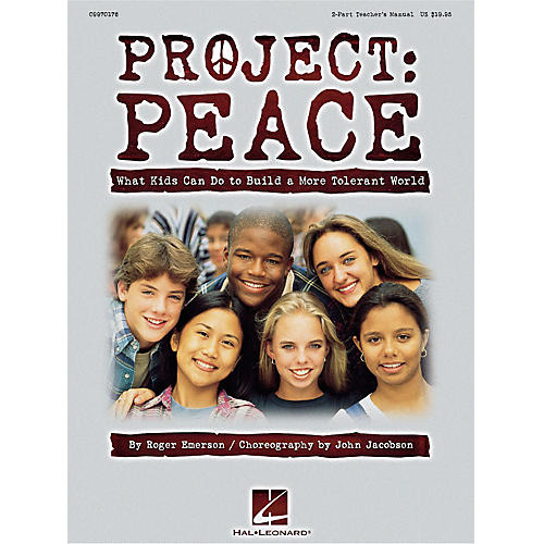 Project: Peace - What Kids Can Do to Build a More Tolerant World (Musical) 2-Part Score by Roger Emerson