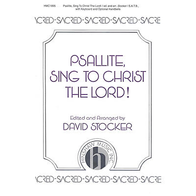 Hinshaw Music Psallite, Sing to Christ the Lord SATB arranged by David Stocker