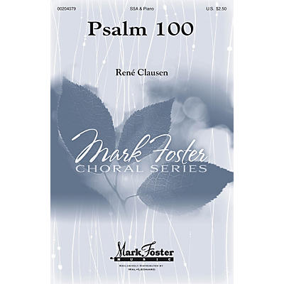 MARK FOSTER Psalm 100 (Mark Foster) SSA composed by Rene Clausen