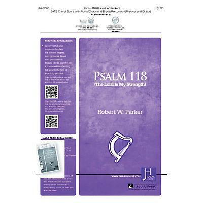 Jubal House Publications Psalm 118 BRASS/PERCUSSION PARTS Composed by Robert Parker