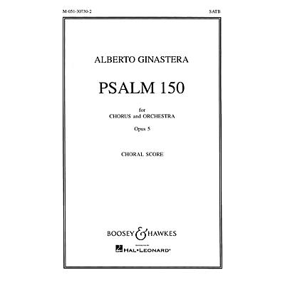 Boosey and Hawkes Psalm 150, Op. 5 (for Chorus and Orchestra) CHORAL SCORE composed by Alberto E. Ginastera