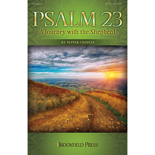 Brookfield Psalm 23 (A Journey with the Shepherd) REHEARSAL TX Composed by Pepper Choplin