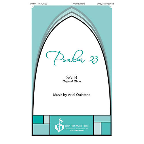 John Rich Music Press Psalm 23 SATB composed by Ariel Quintana