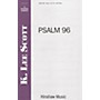 Hinshaw Music Psalm 96 (A New-made Song) SATB composed by K. Lee Scott