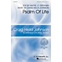 G. Schirmer Psalm of Life SATB composed by Craig Hella Johnson