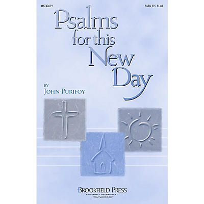 Brookfield Psalms for This New Day SATB composed by John Purifoy
