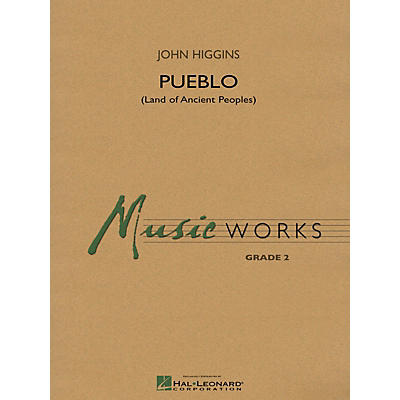 Hal Leonard Pueblo (Land of Ancient Peoples) Concert Band Level 2 Composed by John Higgins