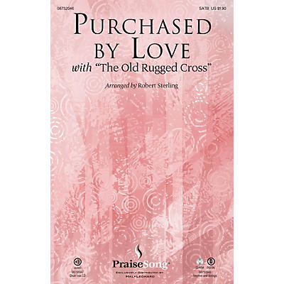 PraiseSong Purchased By Love (with The Old Rugged Cross) SATB arranged by Robert Sterling