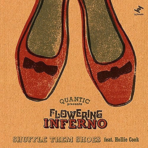 ALLIANCE Quantic Presenta Flowering Inferno -  Shuffle Them Shoes (Feat. Hollie Cook)