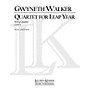 Lauren Keiser Music Publishing Quartet for Leap Year (String Quartet) LKM Music Series Composed by Gwyneth Walker