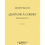 G. Schirmer Quatuor à Cordes (String Quartet) (Set of Parts) String Series Composed by Ernst Bloch