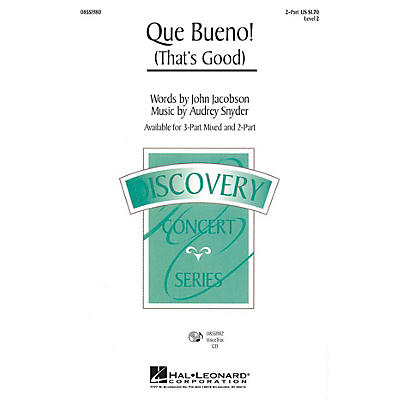 Hal Leonard Que Bueno! (That's Good) 2-Part composed by Audrey Snyder