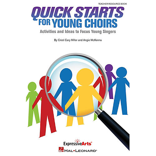 Hal Leonard Quick Starts For Young Choirs - Activities and Ideas to Focus Your Singers Teacher Resource Book