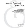 Boosey and Hawkes Quiet City Boosey & Hawkes Chamber Music by Aaron Copland Arranged by Christopher Brellochs