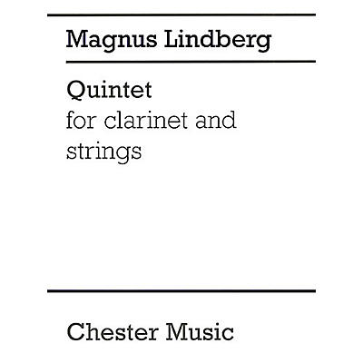 CHESTER MUSIC Quintet for Clarinet and Strings Music Sales America Series Composed by Magnus Lindberg