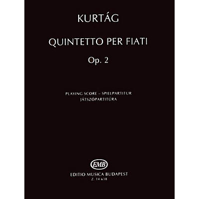 Editio Musica Budapest Quintetto per Fiati, Op. 2 (Revised Edition Woodwind Quintet Playing Score) EMB Series by György Kurtág