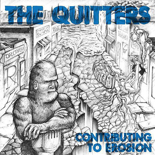 Quitters - Contributing to Erosion