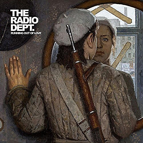 Radio Dept - Running Out Of Love