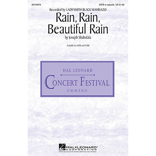 Hal Leonard Rain, Rain, Beautiful Rain SATB a cappella by Ladysmith Black Mambazo composed by Joseph Shabalala