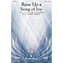 PraiseSong Raise Up a Song of Joy SATB arranged by Robert Sterling