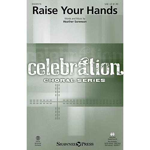 Shawnee Press Raise Your Hands SAB composed by Heather Sorenson