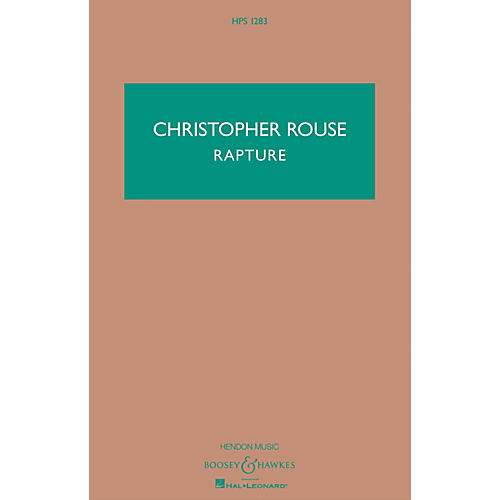 Boosey and Hawkes Rapture (Orchestra) Boosey & Hawkes Scores/Books Series Composed by Christopher Rouse