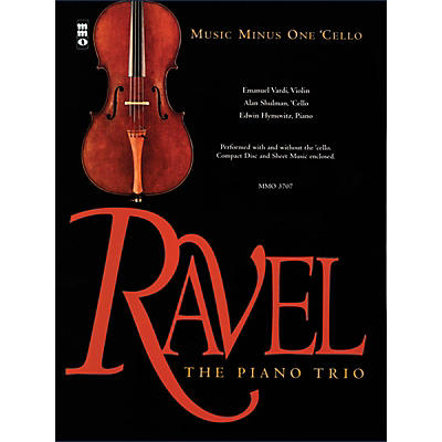 Music Minus One Ravel - The Piano Trio (Music Minus One Cello) Music Minus One Series Softcover with CD by Maurice Ravel