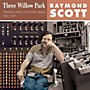 Raymond Scott - Three Willow Park