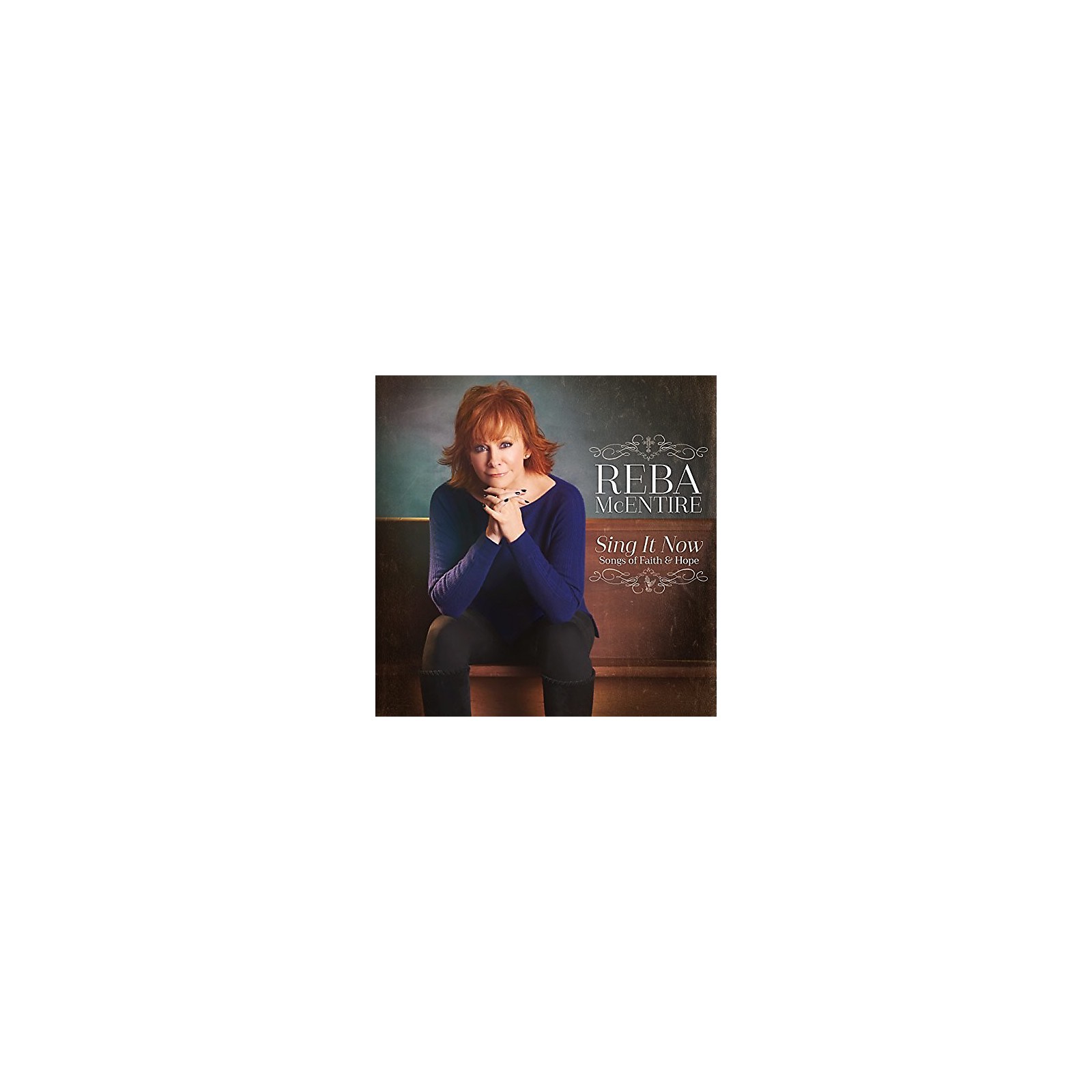 Reba McEntire Sing It Now Songs Of Faith & Hope Musician's Friend