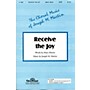 Hal Leonard Receive The Joy SATB
