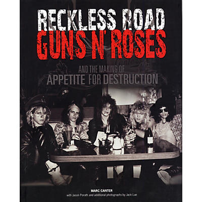 Music Sales Reckless Road - Guns N' Roses and the Making Of Appetite For Destruction (Book)