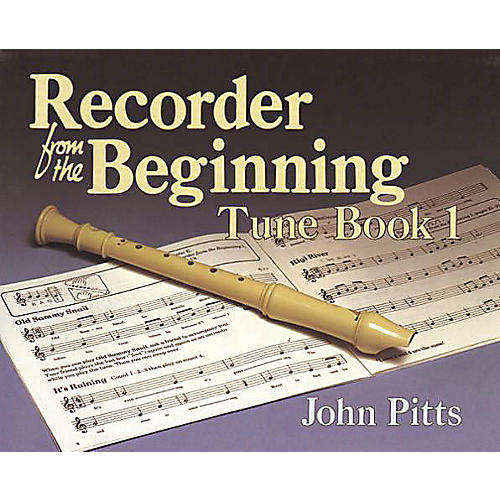 Recorder from the Beginning - Book 1 (Tune Book) Music Sales America Series Written by John Pitts