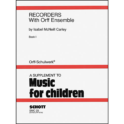 Recorders with Orff Ensemble Volume 1