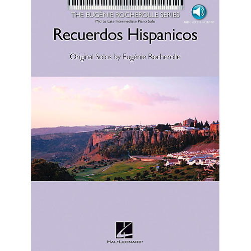 Recuerdos Hispanicos Book/CD Mid/Late Intermediate Piano Solo - Eugenie Rocherolle Series