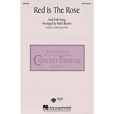 Hal Leonard Red Is the Rose SAB Arranged by Mark Brymer