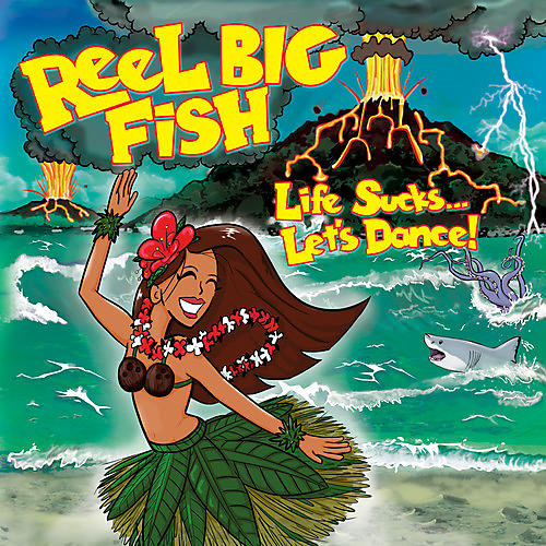 Reel Big Fish - Life Sucks... Let's Dance