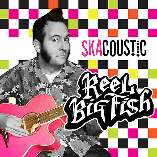 Reel Big Fish - Skacoustic