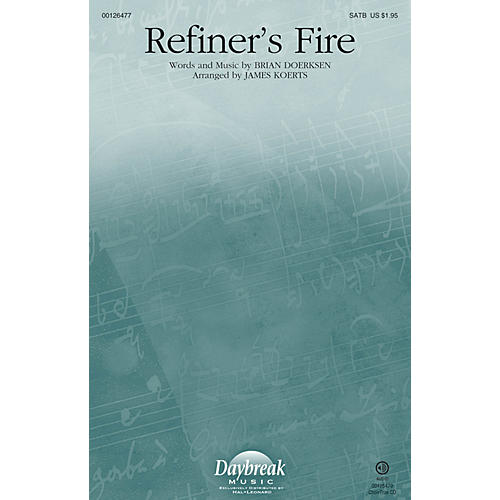 Daybreak Music Refiner's Fire CHOIRTRAX CD by Brian Doerksen Arranged by James Koerts