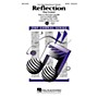 Hal Leonard Reflection (Pop Version) (from Mulan) SAB Arranged by Mac Huff