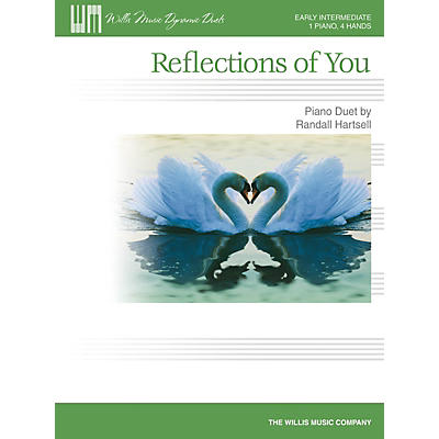 Willis Music Reflections of You Willis Series Book by Randall Hartsell (Level Early Inter)