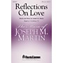 Shawnee Press Reflections on Love SATB, VIOLIN composed by Joseph M. Martin