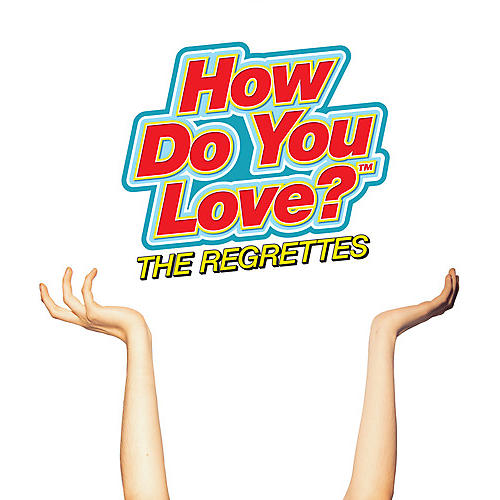 Regrettes - How Do You Love