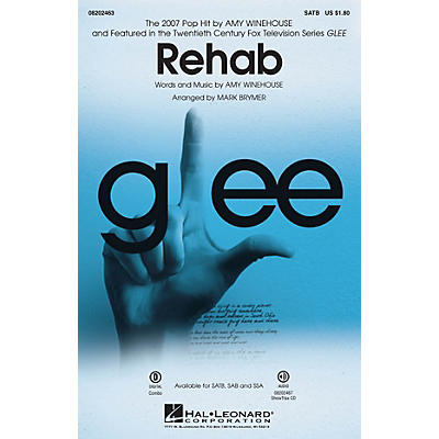 Hal Leonard Rehab (from Glee) SATB by Amy Winehouse arranged by Mark Brymer