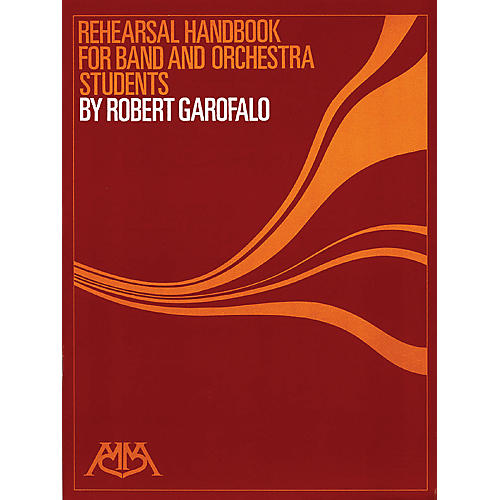 Rehearsal Handbook For Band/Orchestra Students