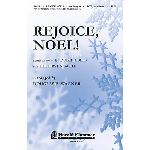 Shawnee Press Rejoice, Noel! (SATB with optional handbells or handchimes (2 octaves)) SATB, HANDBELLS by Douglas Wagner