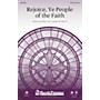 Shawnee Press Rejoice, Ye People of the Faith (Incorporating Rejoice, Ye Pure In Heart) SAB by Joseph M. Martin
