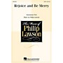 Hal Leonard Rejoice and Be Merry SATB composed by Philip Lawson