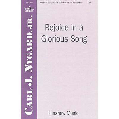 Hinshaw Music Rejoice in a Glorious Song SATB composed by Carl Nygard, Jr.