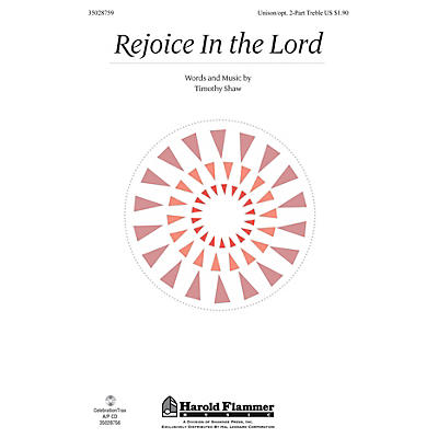 Shawnee Press Rejoice in the Lord Unison/2-Part Treble composed by Timothy Shaw