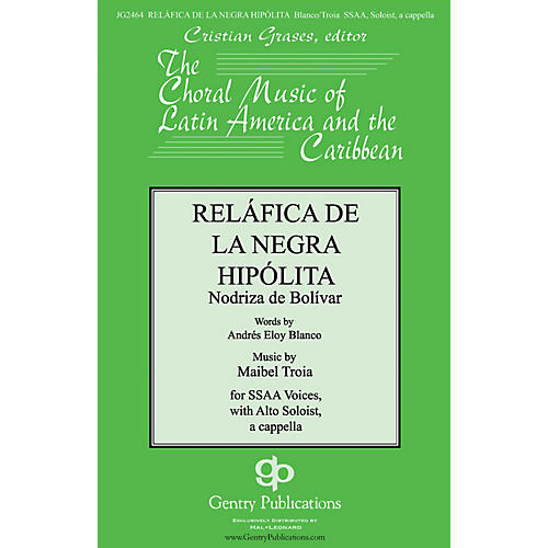 Gentry Publications Relafica Del La Negra Hipolita, Nodriza De Bolivar SSAA arranged by Christian Grases